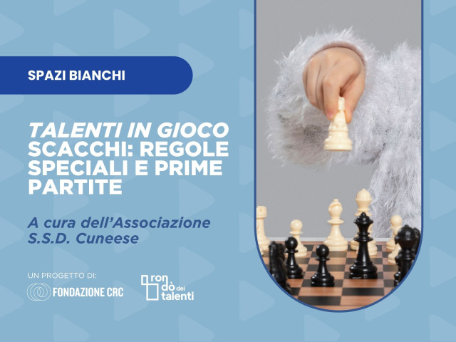 Talenti in Gioco   Scacchi regole speciali e prime partite