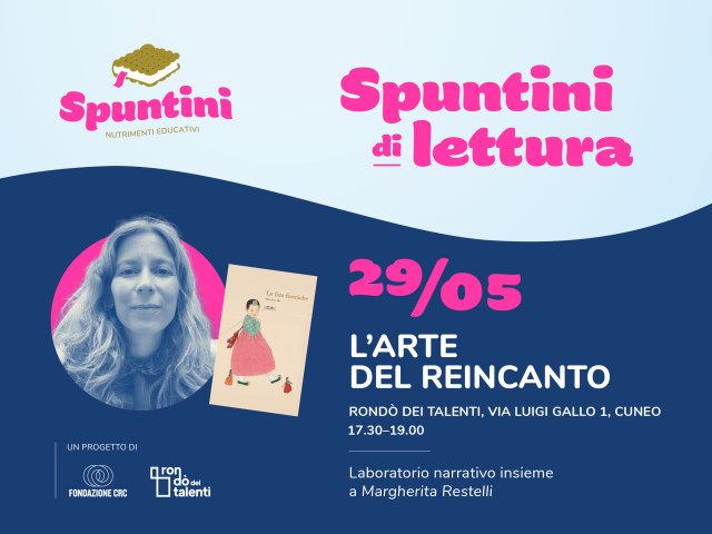 Spuntini di lettura: l'arte del reincanto