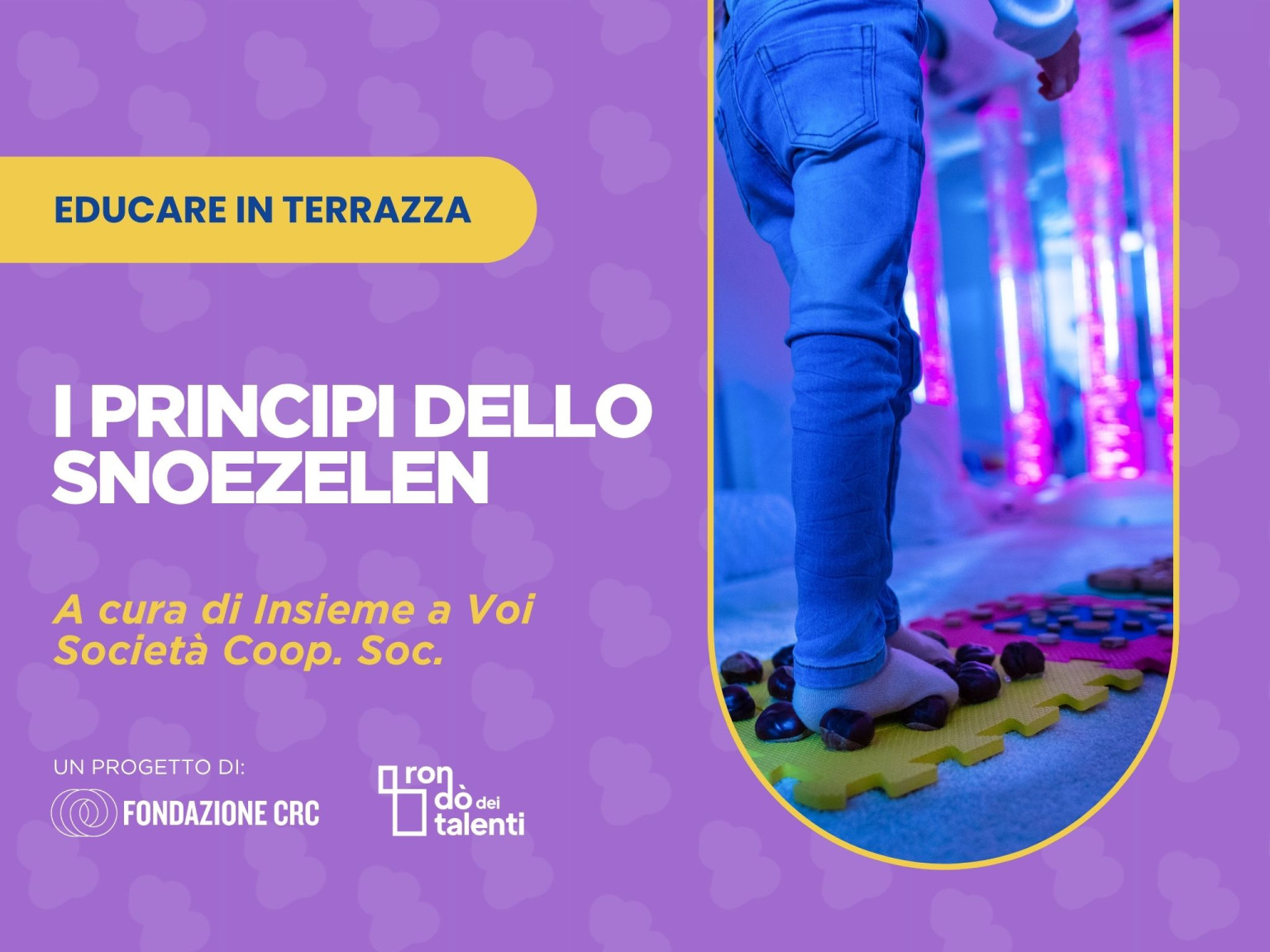 I PRINCIPI DELLO SNOEZELEN