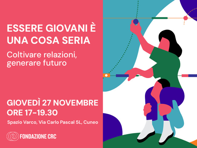 Essere giovani è una cosa seria: coltivare relazioni, generare futuro