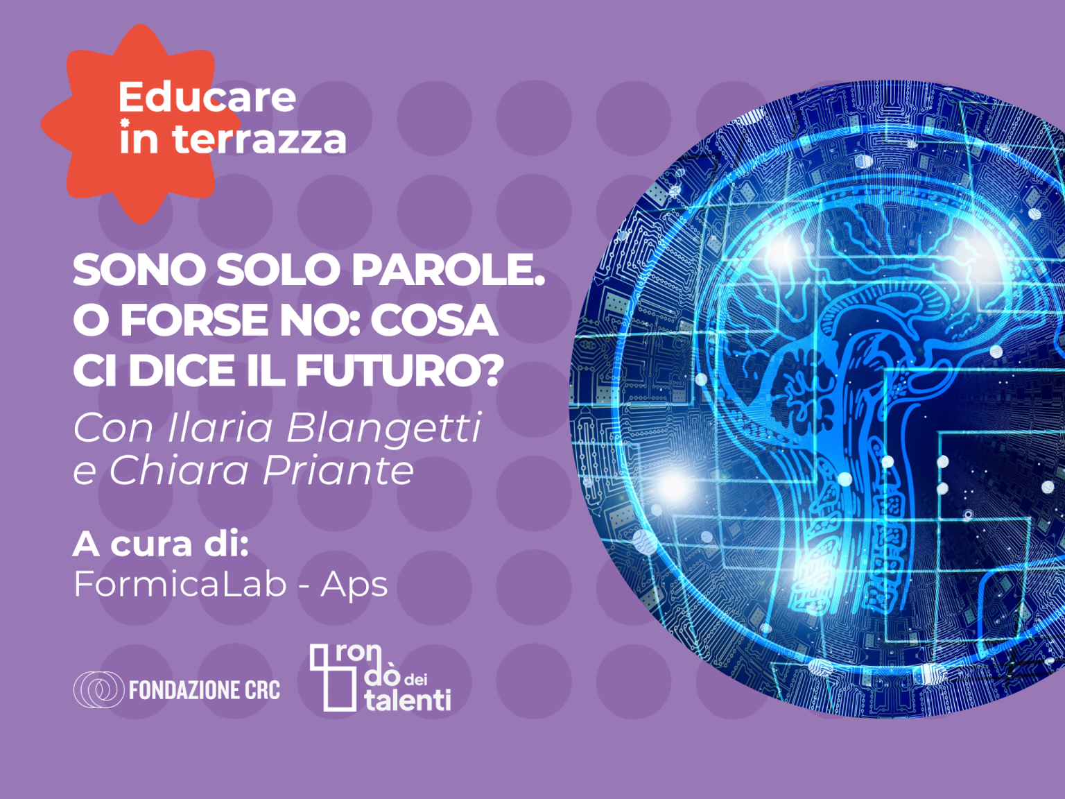 Sono solo parole.  O forse no  Cosa  ci dice il futuro  Con Ilaria Blangetti  e Chiara Priante