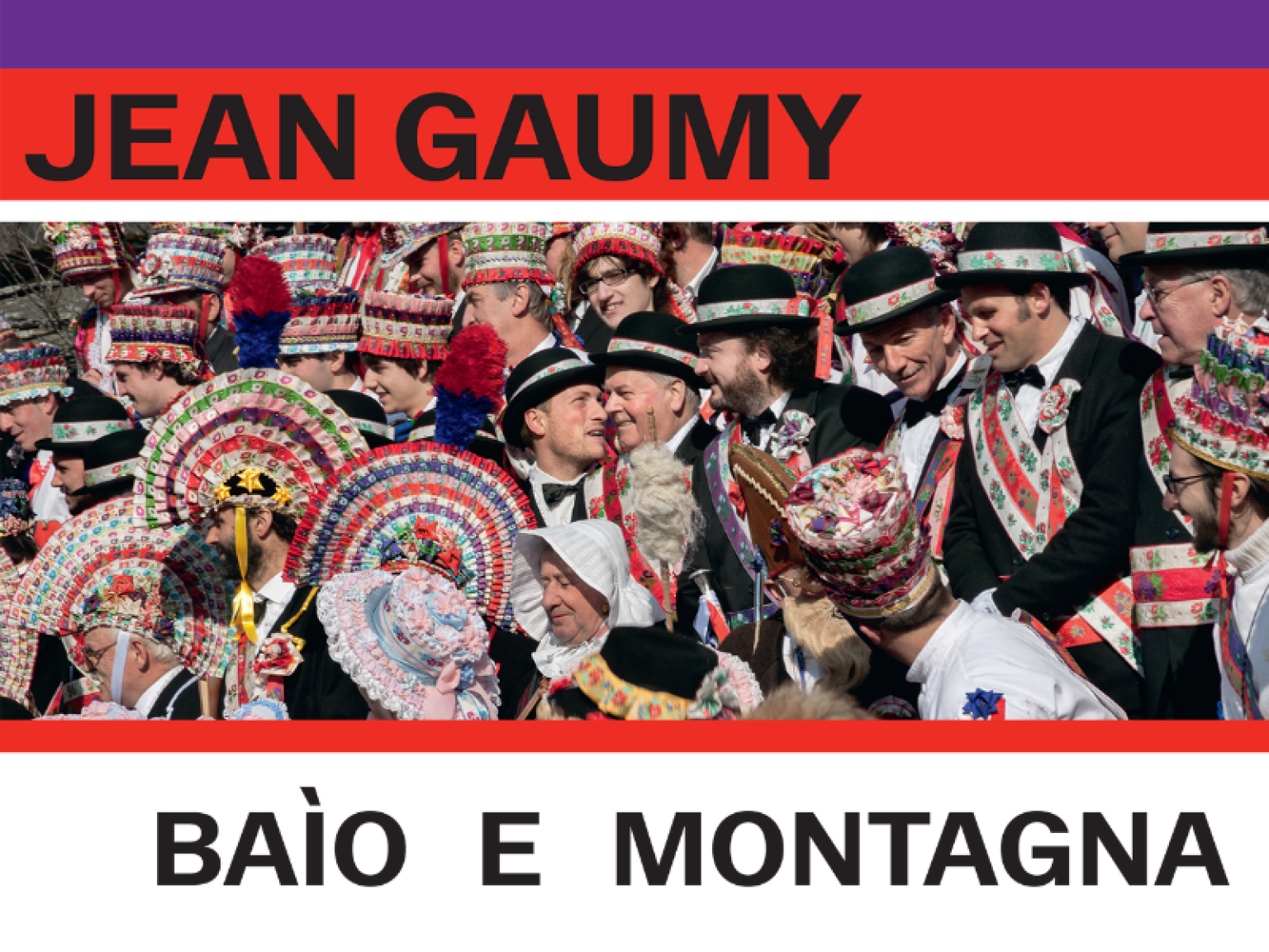 Inaugurazione della mostra: "JEAN GAUMY. Baìo e Montagna"