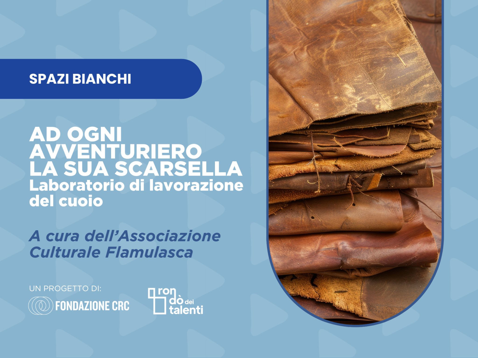 Ad ogni avventuriero la sua scarsella laboratorio di lavorazione del cuoio