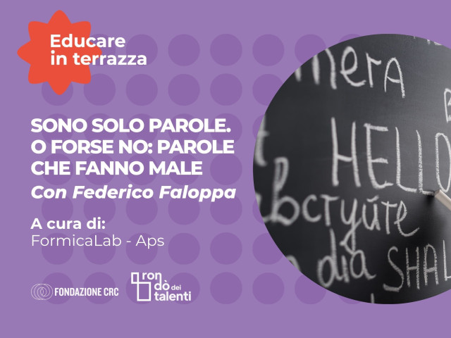 Sono solo parole.  O forse no  Parole  che fanno male