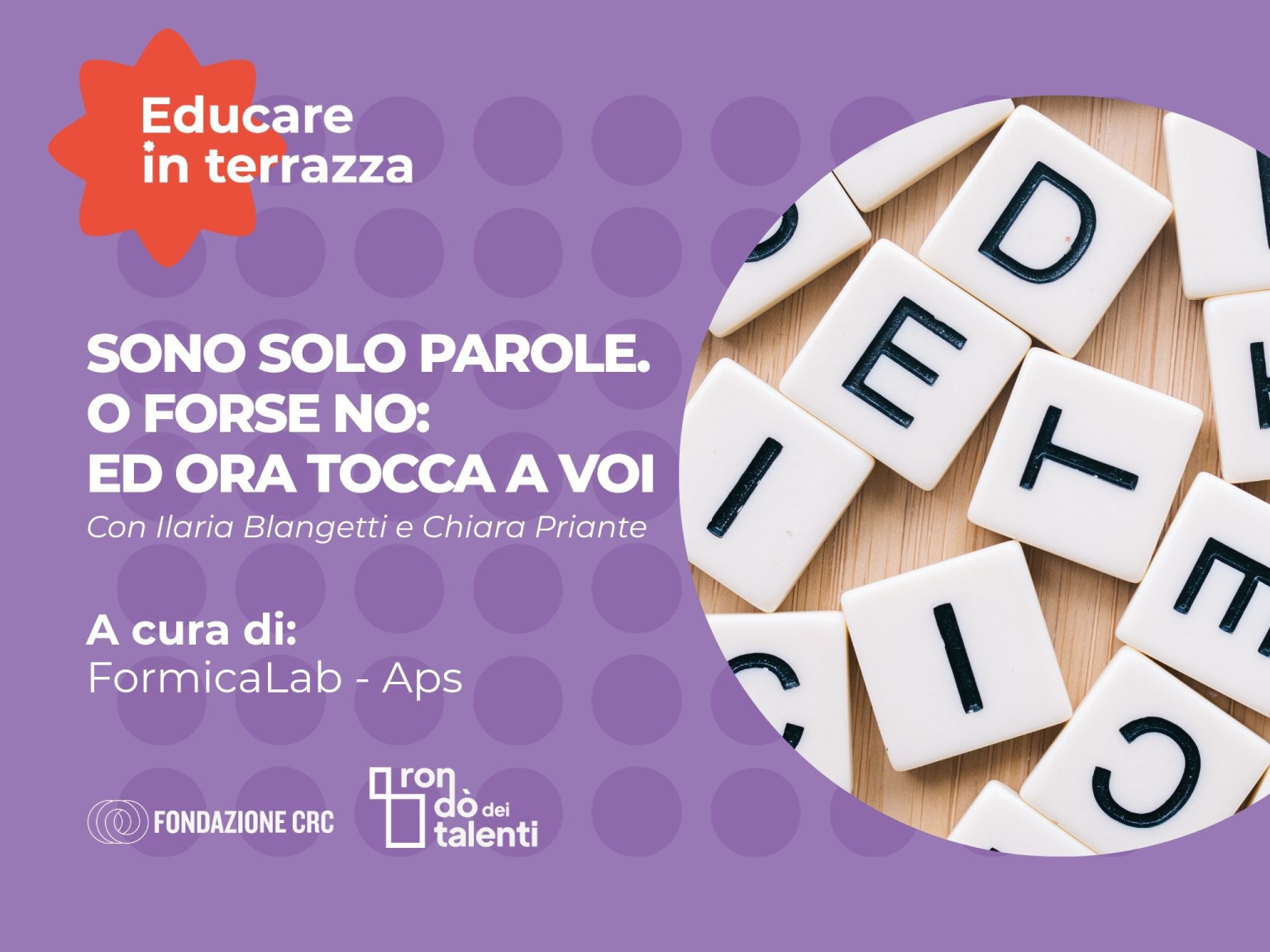 Sono solo parole.  O forse no ed ora tocca a voi
