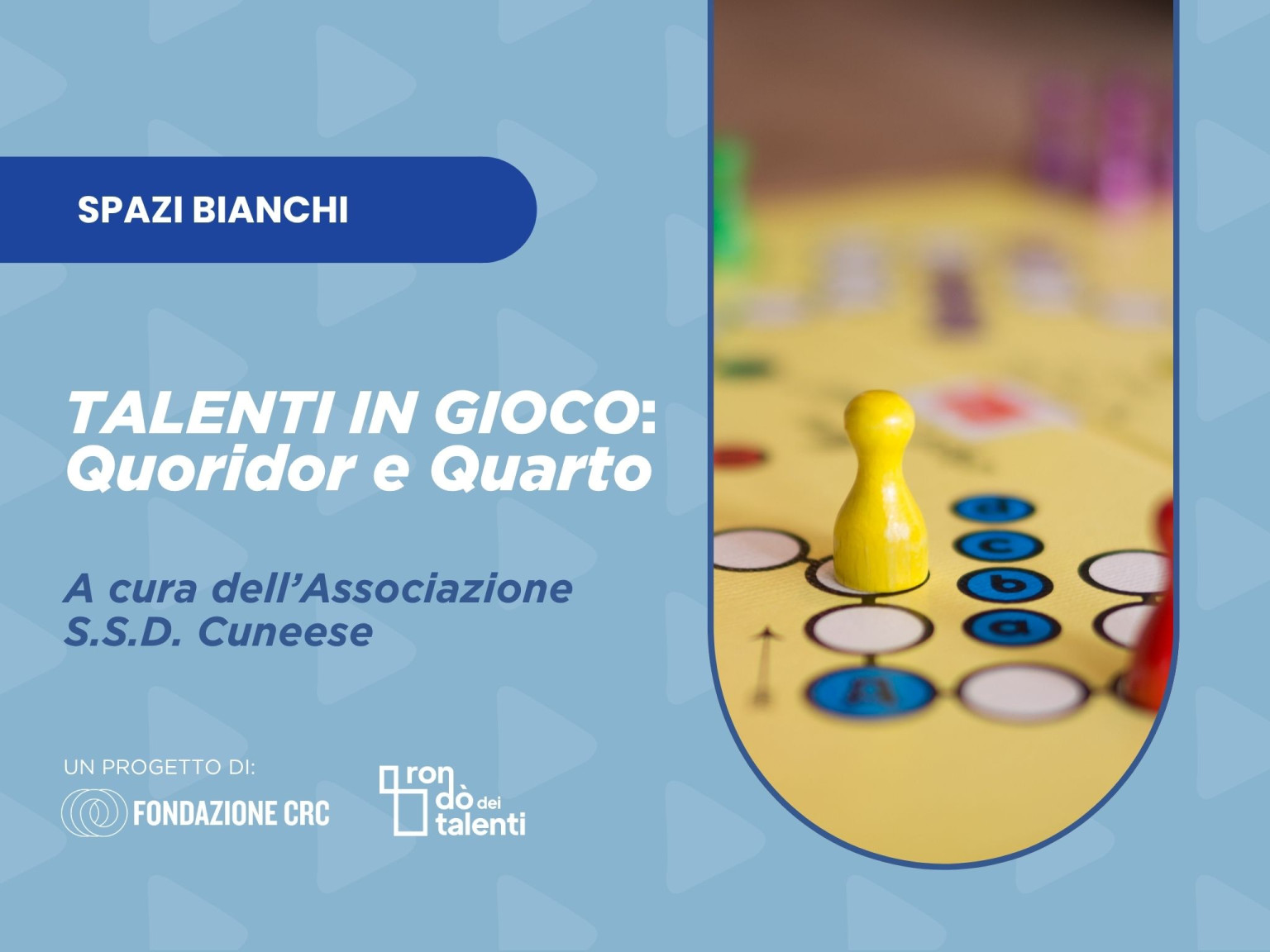 Talenti in Gioco   Scacchi Percorsi, ostacoli, criteri e riconoscimento di pattern. In Quoridor si ragiona su avanzamento e blocco; in Quarto si osservano caratteristiche comuni dei pezzi per indi